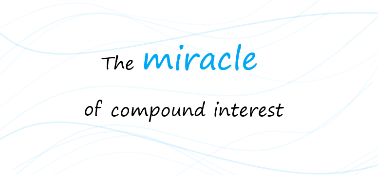 The miracle of compound interest