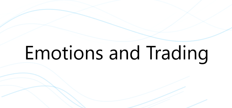 Emotions and Trading

