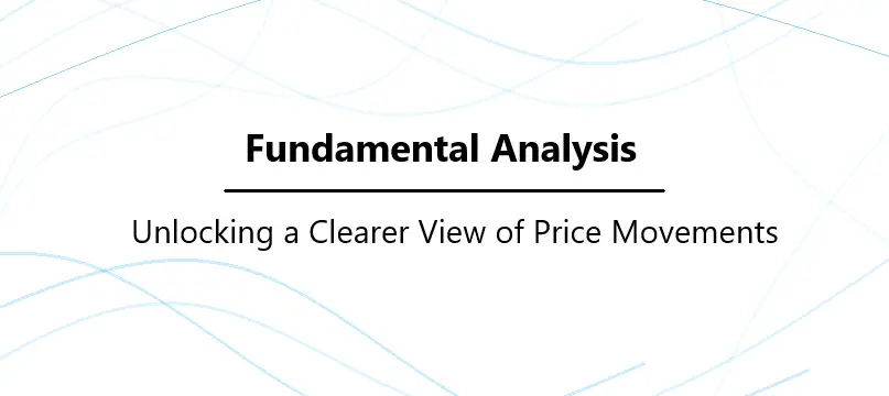 Illustration of fundamental analysis helping traders understand Forex price movements

