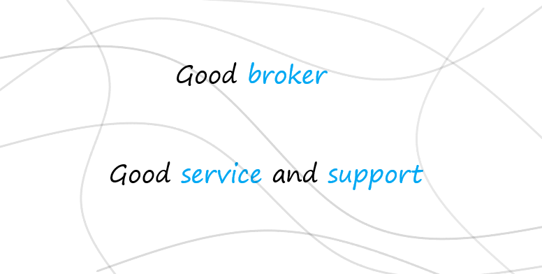 A good broker offers reliable support and quality services.