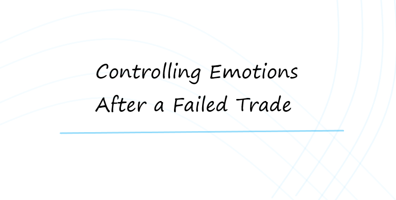 Controlling Emotions After a Losing Trade
