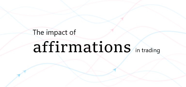 Photo related to The Impact of Affirmations in Trading - The Relationship Between a Wealthy Mindset and Profitability in Forex